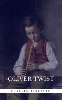 The Adventures of Oliver Twist, Charles Dickens