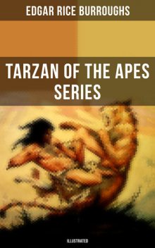 The Collected Tarzan Series (8 Tarzan Novels in 1 volume), Edgar Rice Burroughs
