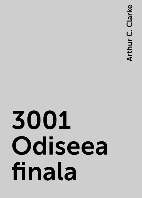 3001 Odiseea finala, Arthur C. Clarke