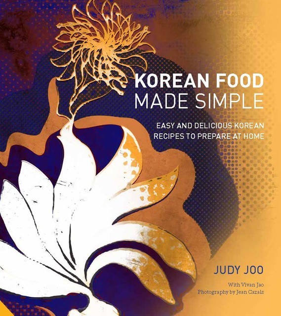 Korean Food Made Simple, Judy Joo