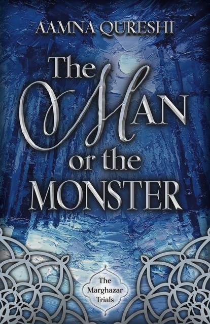 The Man or the Monster, Aamna Qureshi
