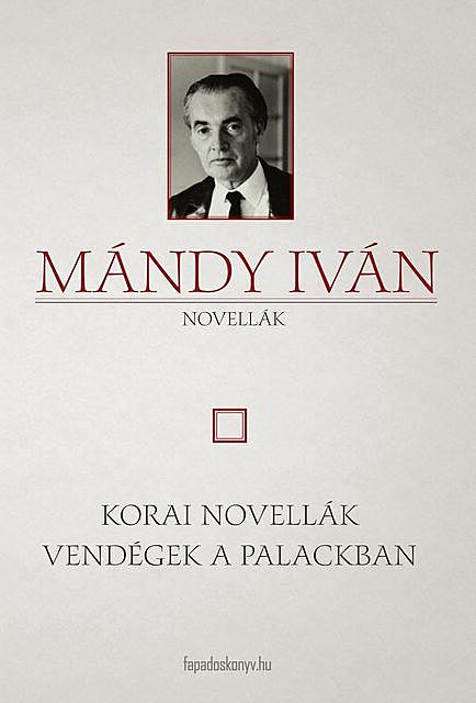 Korai novellák – Vendégek a Palackban, Mándy Iván