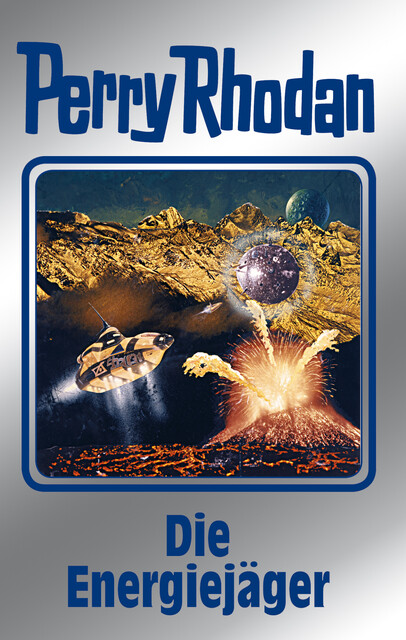 Perry Rhodan 112: Die Energiejäger (Silberband), William Voltz, Kurt Mahr, H.G. Francis, Clark Darlton, Hans Kneifel