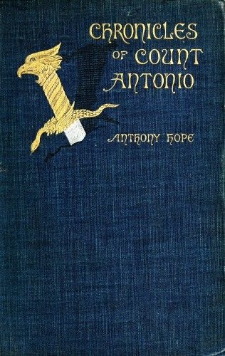 The Chronicles of Count Antonio, Anthony Hope