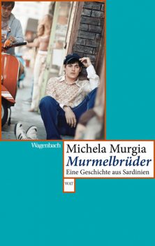 Murmelbrüder, Michela Murgia