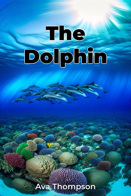 The Dolphin, Ava Thompson