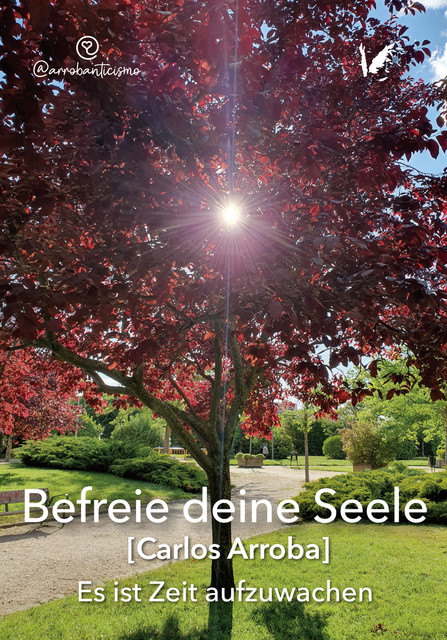 Befreie deine Seele, Carlos Arroba