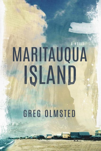 Maritauqua Island, Greg Olmsted