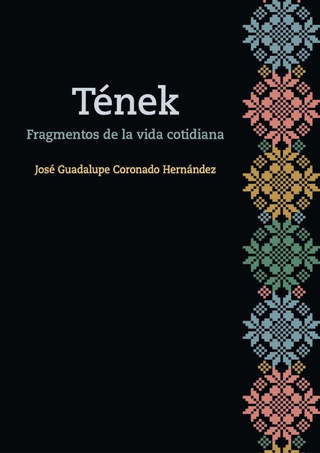 Tének, José Guadalupe Coronado Hernández