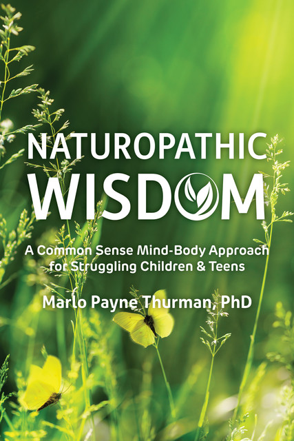 Naturopathic Wisdom, Marlo Payne Thurman