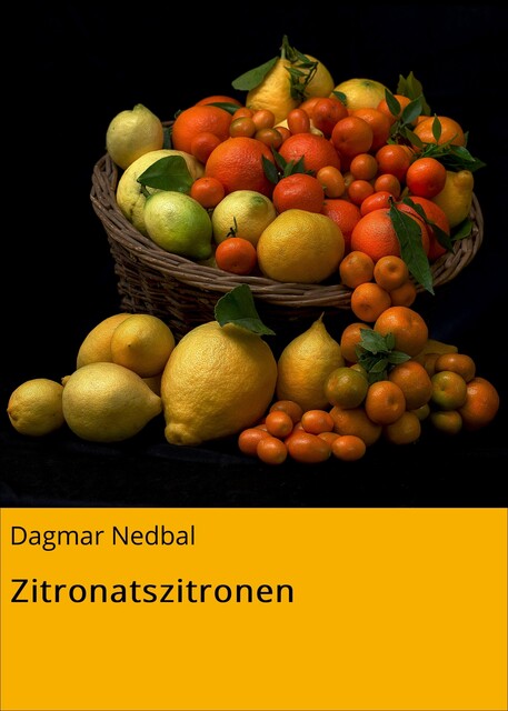 Zitronatszitronen, Dagmar Nedbal