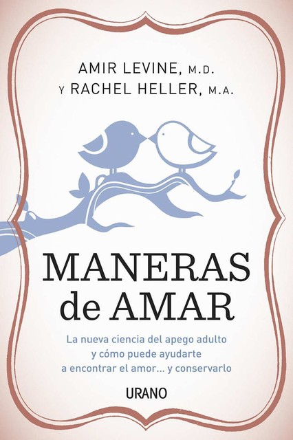 Maneras de amar (Crecimiento personal) (Spanish Edition), Amir Levine, Rachel Heller