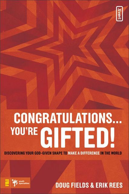 Congratulations You're Gifted!, Doug Fields, Erik Rees