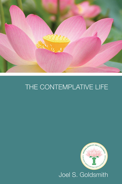 The Contemplative Life, Lorraine Sinkler, Joel Goldsmith