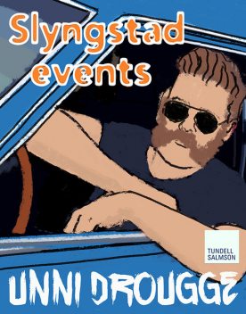Slyngstad Events, Unni Drougge