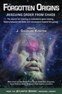 Forgotten Origins, J. Douglas Kenyon