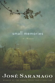 Small Memories, José Saramago