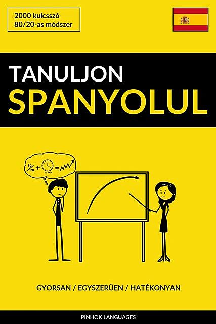 Tanuljon Spanyolul – Gyorsan / Egyszerűen / Hatékonyan, Pinhok Languages