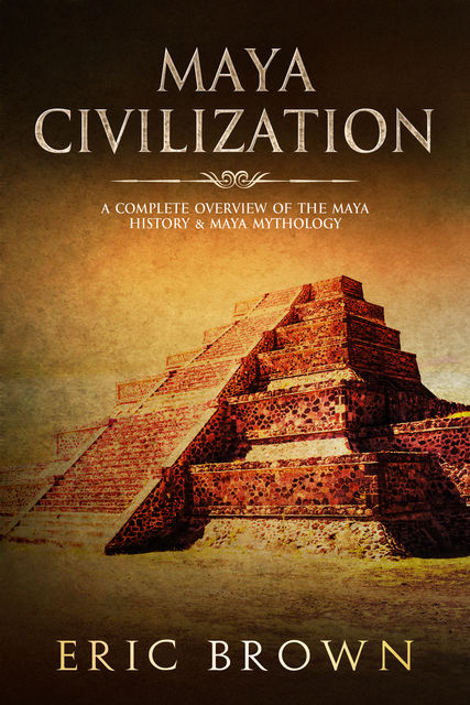 Maya Civilization, Eric Brown