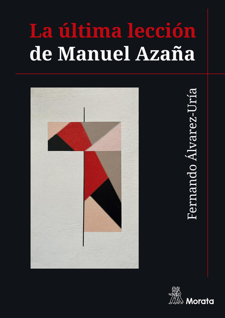 La última lección de Manuel Azaña, Fernando Álvarez-Uría