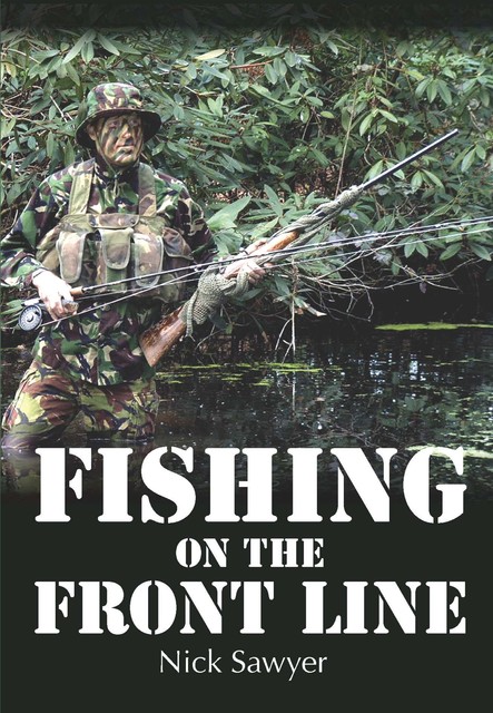 Fishing on the Frontline, Nick Sawyer