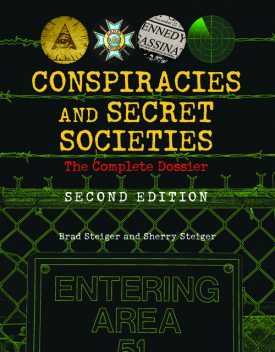Conspiracies and Secret Societies, Brad Steiger, Sherry Steiger