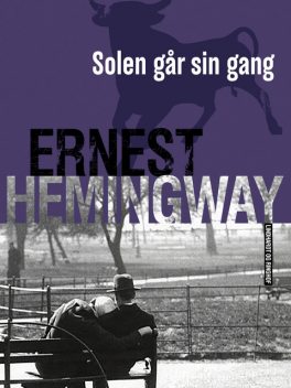 Solen går sin gang, Ernest Hemingway