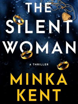 The Silent Woman, Minka Kent