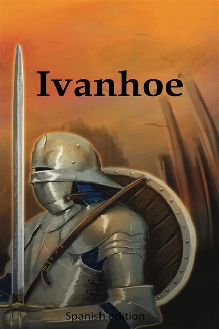 Ivanhoe, Spanish edition, Walter Scott