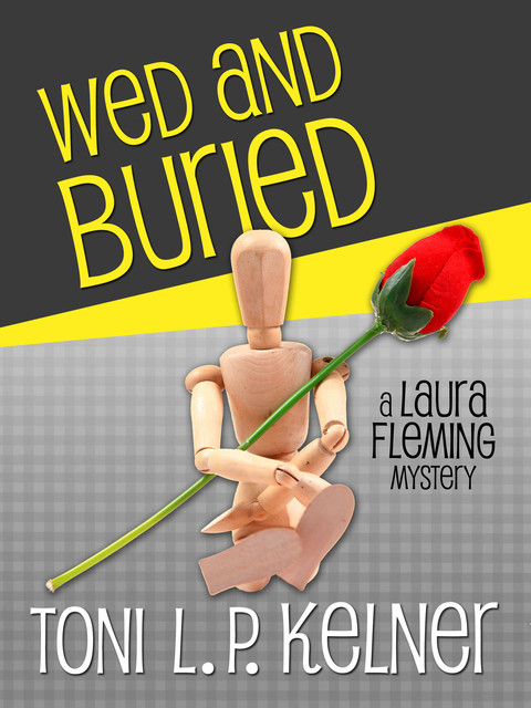 Wed and Buried, Toni L.P.Kelner
