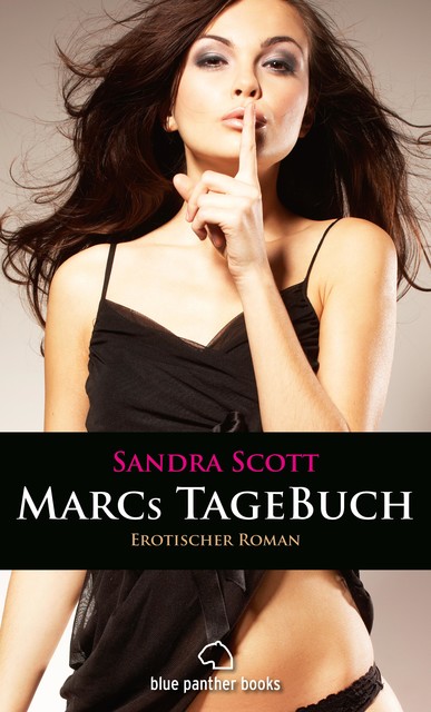 Marcs TageBuch | Erotischer Roman, Sandra Scott