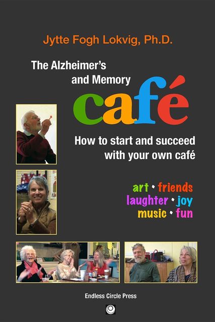 The Alzheimer's and Memory Café, Jytte Fogh Lokvig