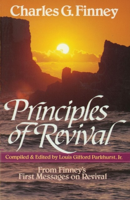 Principles of Revival, Charles Finney