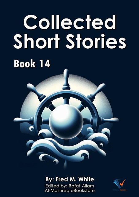 Collected Short Stories – Book14, Fred M.White