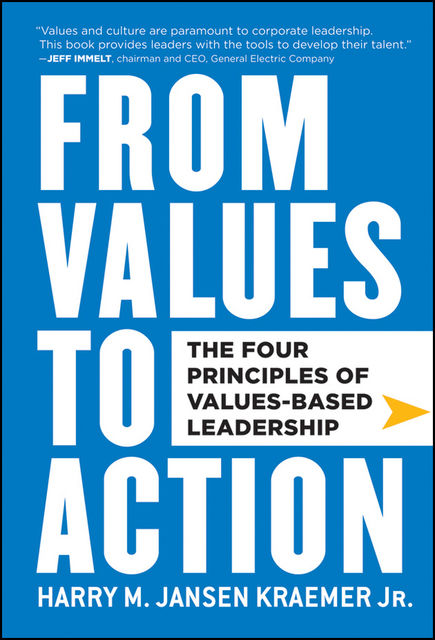 From Values to Action, Harry M.Kraemer