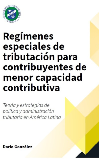 Regímenes especiales de tributación para contribuyentes de menor capacidad contributiva, 
