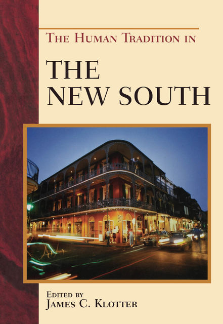 The Human Tradition in the New South, James C.Klotter