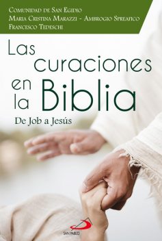 Las curaciones en la Biblia, Ambrogio Spreafico, Comunidad de San Egidio, Francesco Tedeschi, Maria Cristina Marazzi