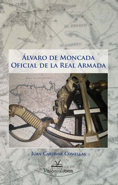 Álvaro de Moncada oficial de la Real Armada, Juan Cardona Comellas