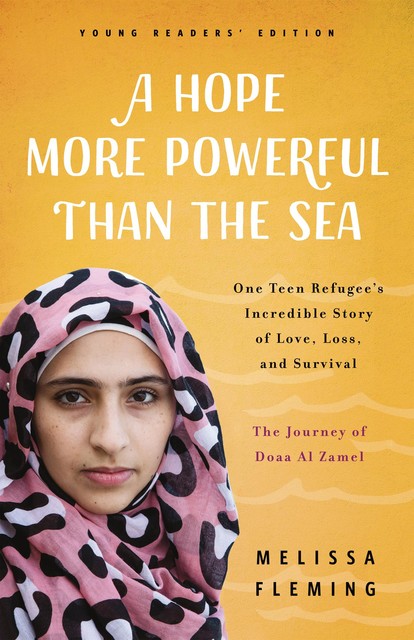 A Hope More Powerful Than the Sea, Melissa Fleming