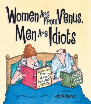 Women Are from Venus, Men Are Idiots, John McPherson