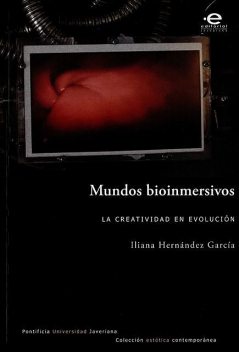 Mundos bioinmersivos, Iliana Hernández García