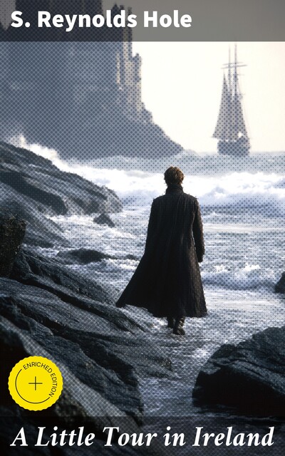 A Little Tour in Ireland, S. Reynolds Hole