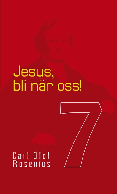 Jesus, bli när oss, Carl Olof Rosenius