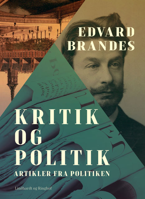 Kritik og politik: artikler fra Politiken, Edvard Brandes
