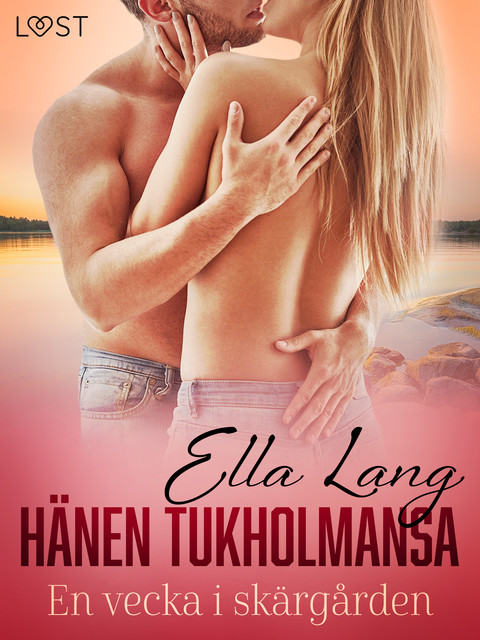 Hänen Tukholmansa: Viikko saaristossa – eroottinen novelli, Ella Lang