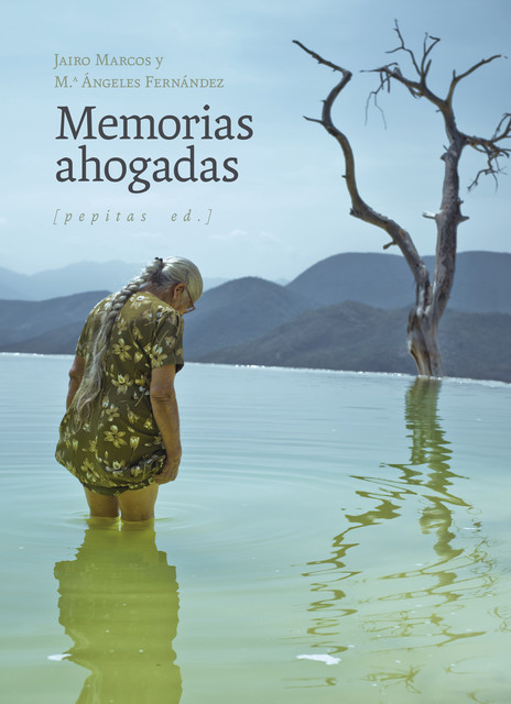 Memorias ahogadas, Jairo Marcos Pérez, M. ª Ángeles Fernández