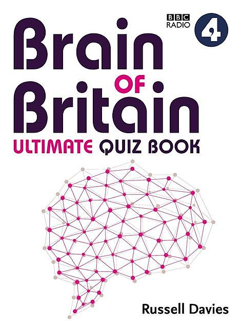 BBC Radio 4 Brain of Britain Ultimate Quiz Book, Russell Davies