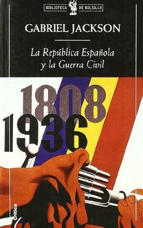 La República Española Y La Guerra Civil, Gabriel Jackson