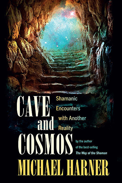 Cave and Cosmos, Michael Harner